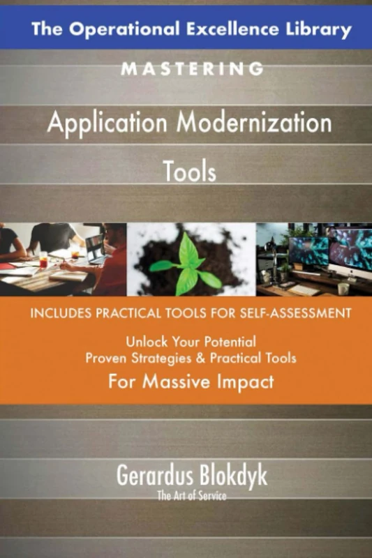 The Operational Excellence Library; Mastering Application Modernization Tools