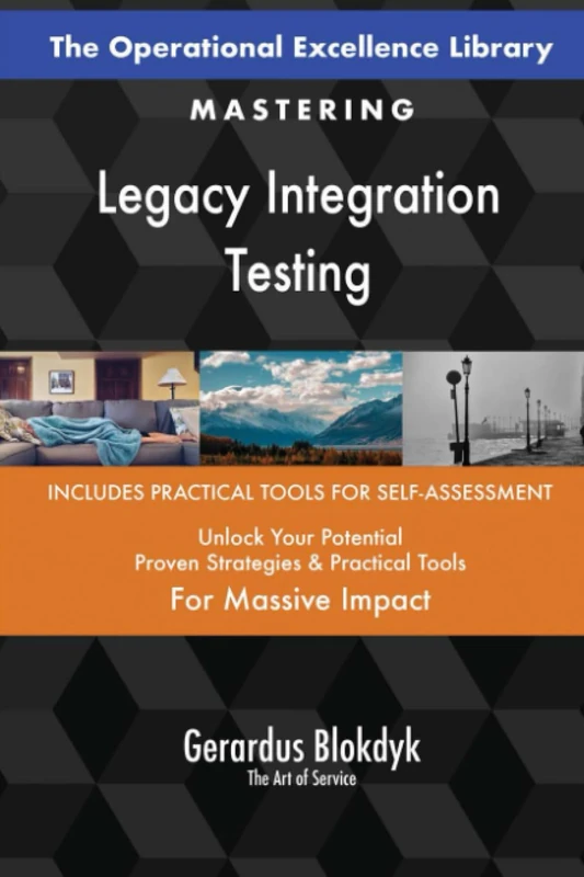 The Operational Excellence Library; Mastering Legacy Integration Testing