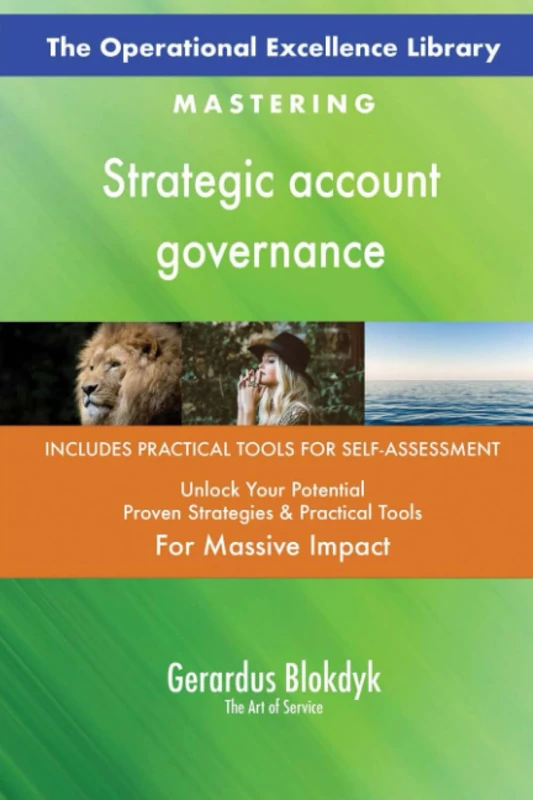 The Operational Excellence Library; Mastering Strategic account governance