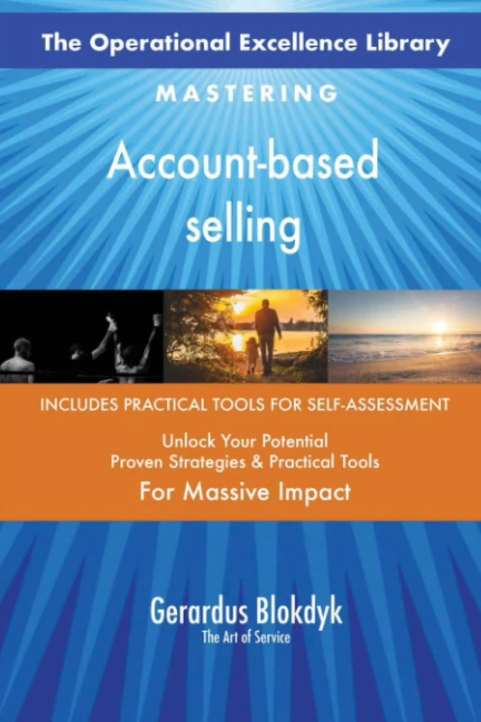The Operational Excellence Library; Mastering Account-based selling