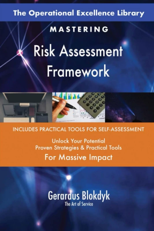 The Operational Excellence Library; Mastering Risk Assessment Framework