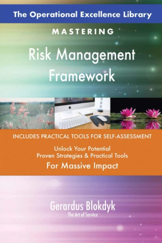 The Operational Excellence Library; Mastering Risk Management Framework