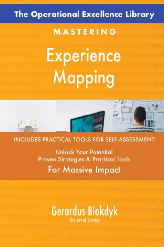 The Operational Excellence Library; Mastering Experience Mapping