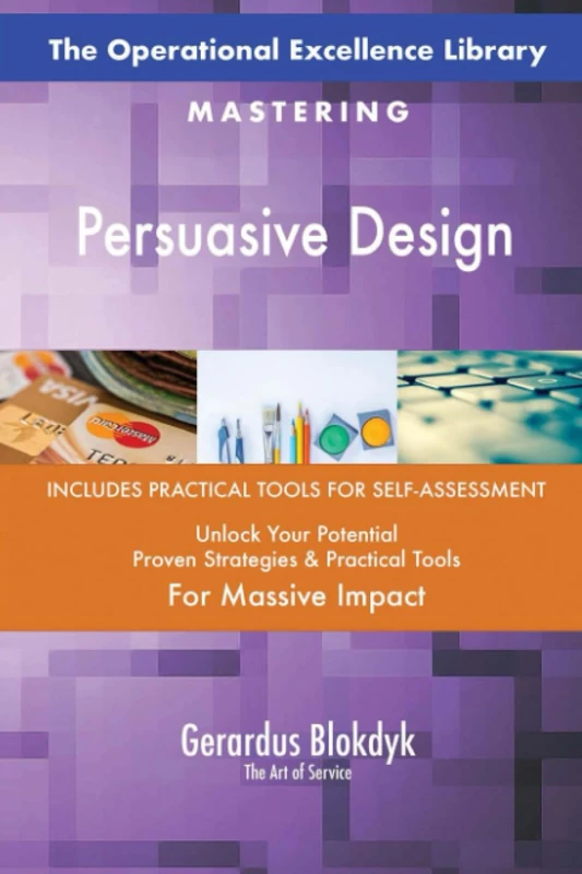 The Operational Excellence Library; Mastering Persuasive Design