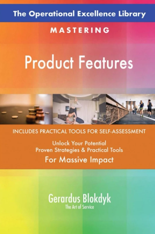 The Operational Excellence Library; Mastering Product Features