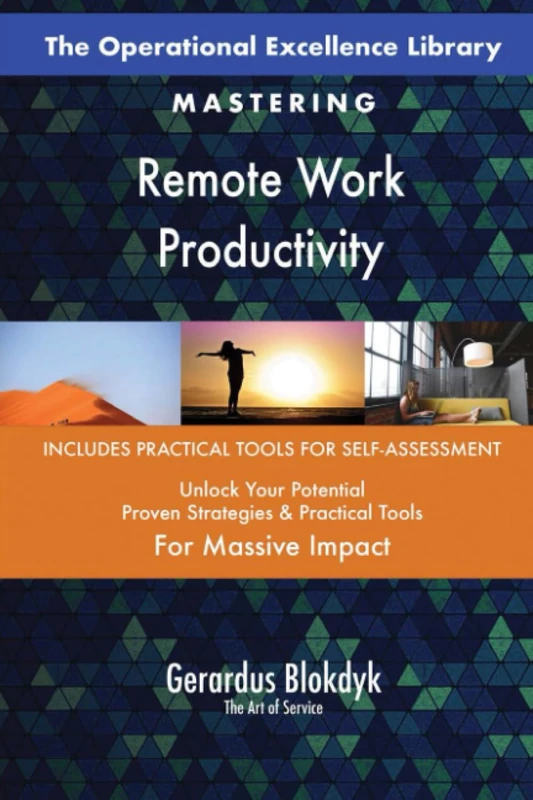 The Operational Excellence Library; Mastering Remote Work Productivity
