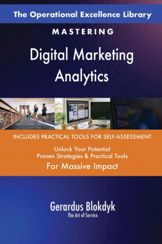 The Operational Excellence Library; Mastering Digital Marketing Analytics