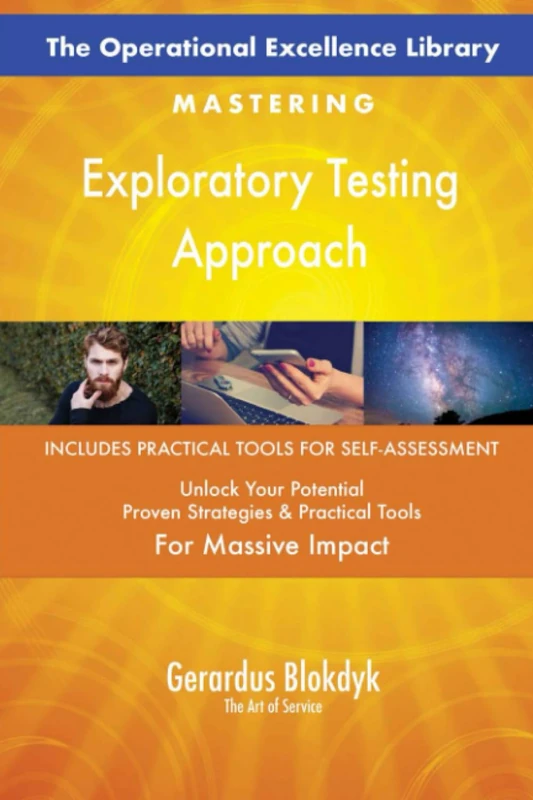 The Operational Excellence Library; Mastering Exploratory Testing Approach