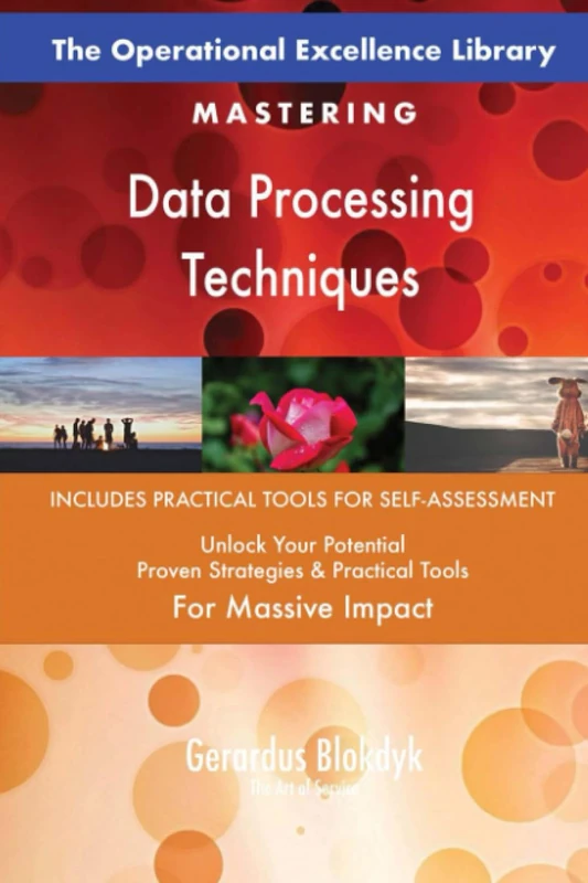 The Operational Excellence Library; Mastering Data Processing Techniques