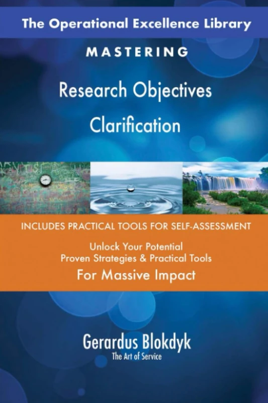 The Operational Excellence Library; Mastering Research Objectives Clarification