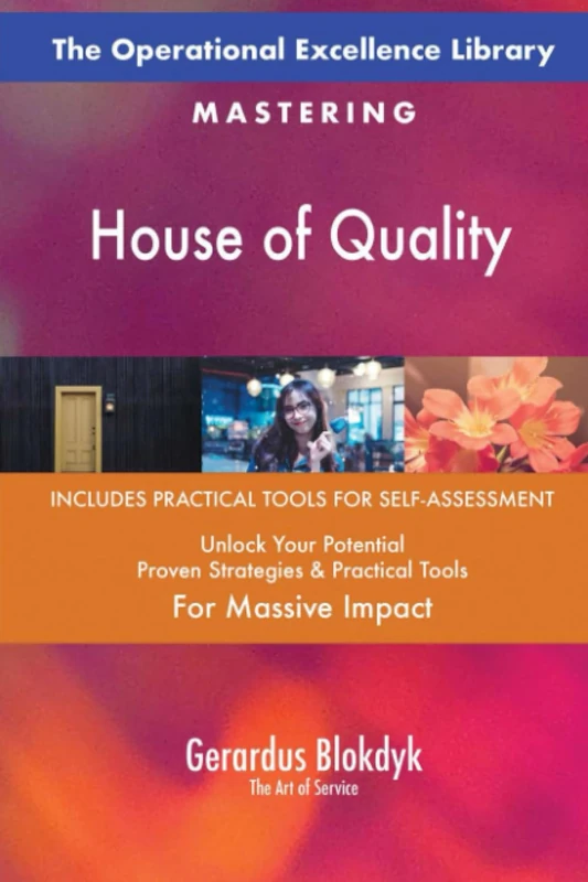 The Operational Excellence Library; Mastering House of Quality