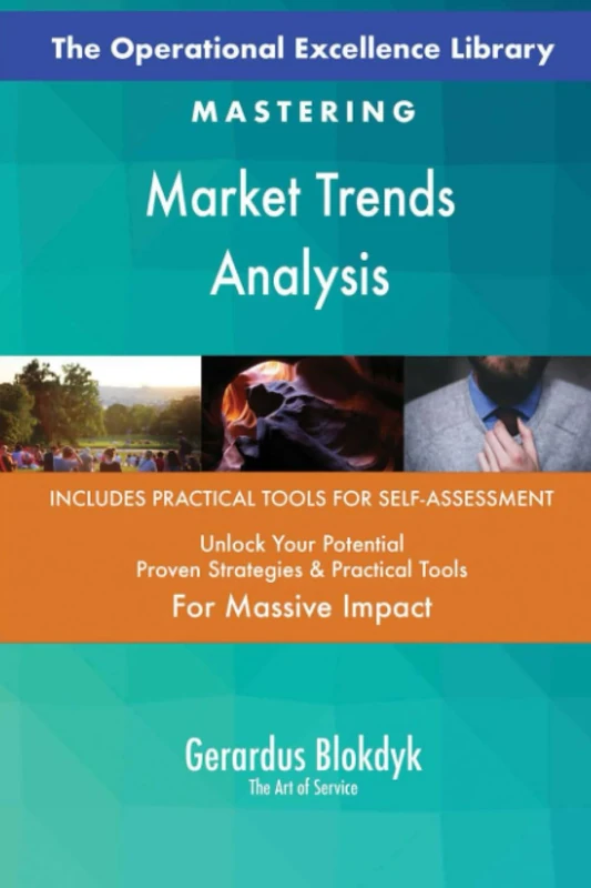 The Operational Excellence Library; Mastering Market Trends Analysis