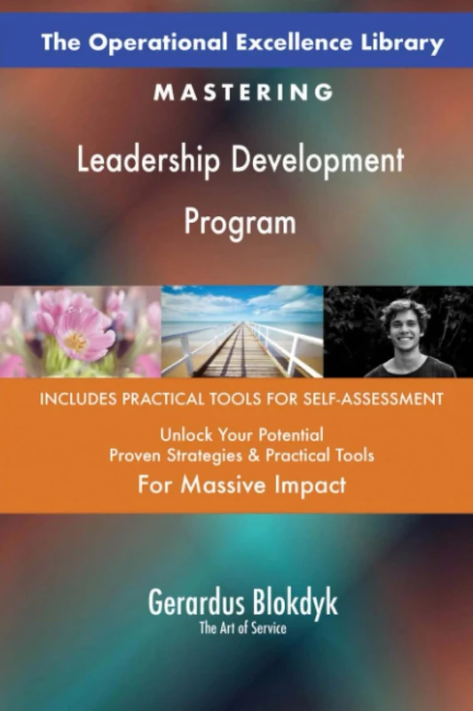 The Operational Excellence Library; Mastering Leadership Development Program
