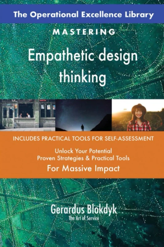 The Operational Excellence Library; Mastering Empathetic design thinking