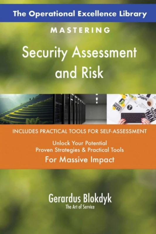 The Operational Excellence Library; Mastering Security Assessment and Risk