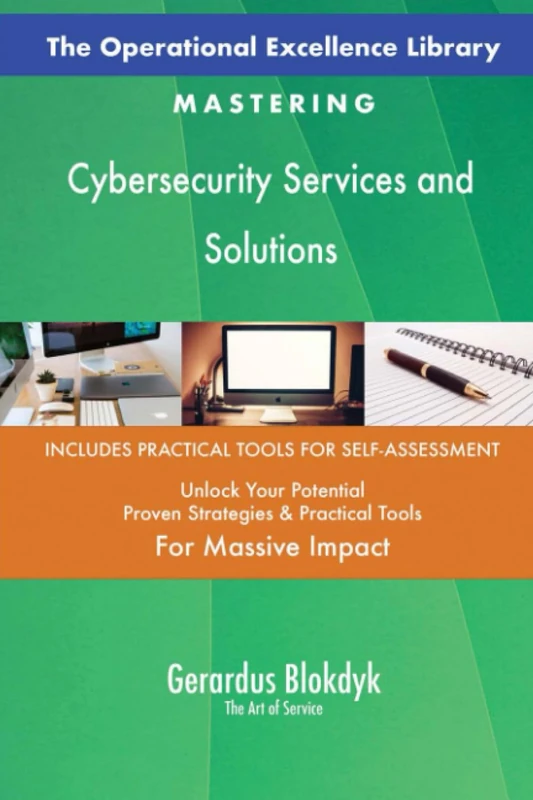 The Operational Excellence Library; Mastering Cybersecurity Services and Solutions
