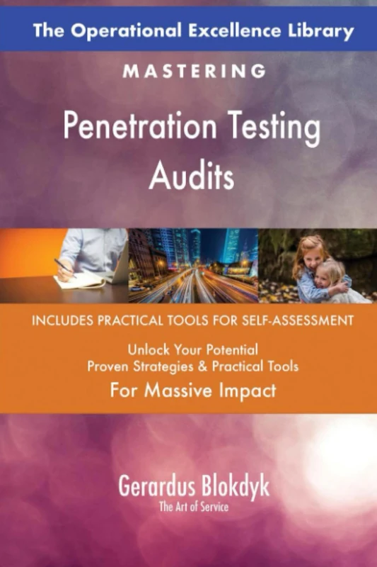 The Operational Excellence Library; Mastering Penetration Testing Audits