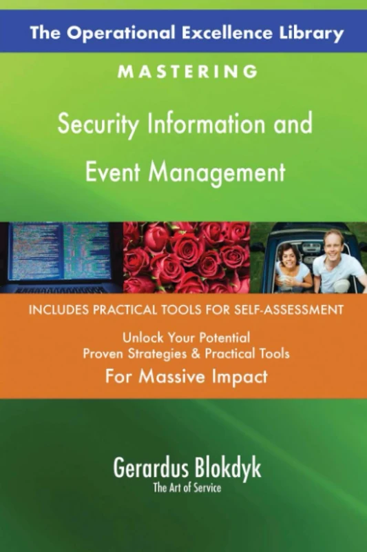 The Operational Excellence Library; Mastering Security Information and Event Management