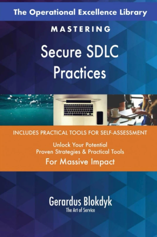 The Operational Excellence Library; Mastering Secure SDLC Practices