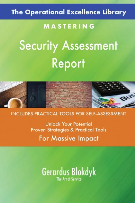 The Operational Excellence Library; Mastering Security Assessment Report