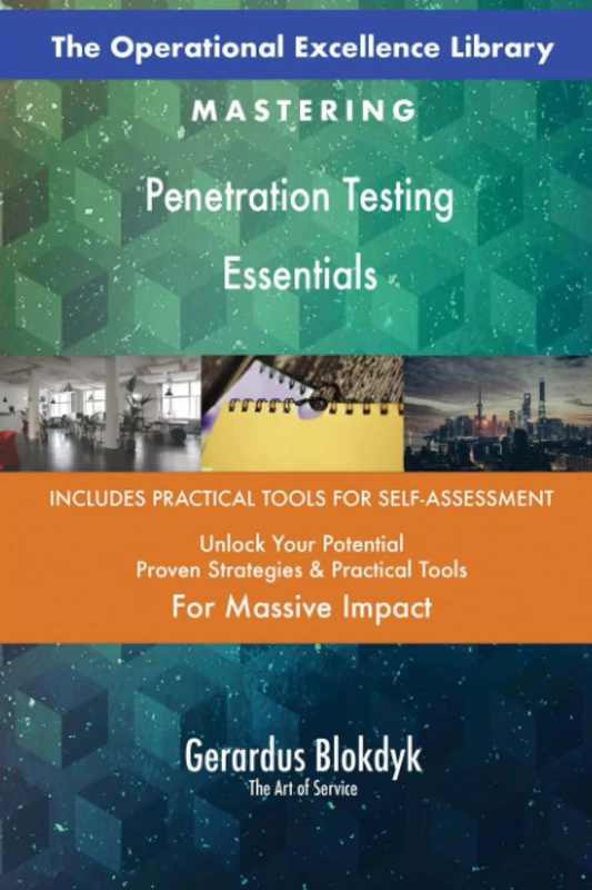 The Operational Excellence Library; Mastering Penetration Testing Essentials