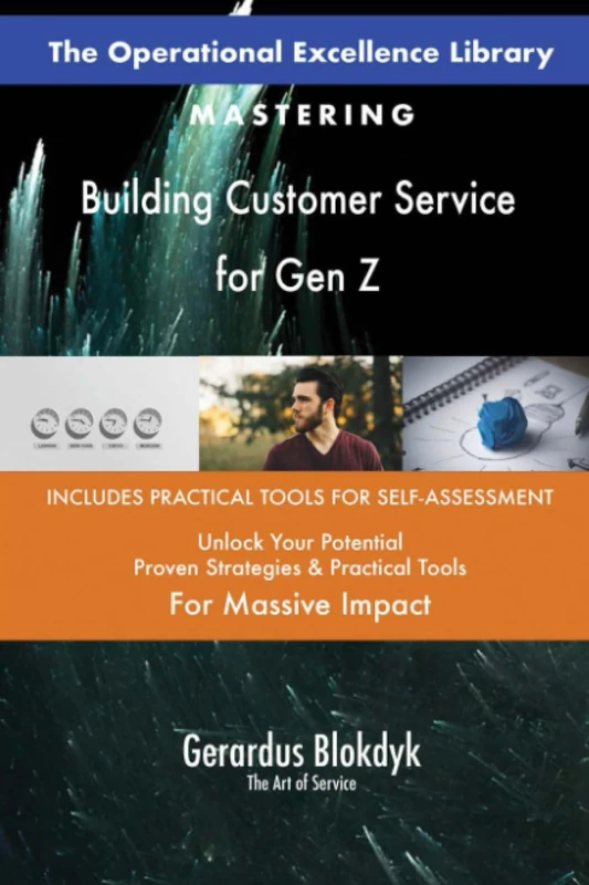 The Operational Excellence Library; Mastering Building Customer Service for Gen Z