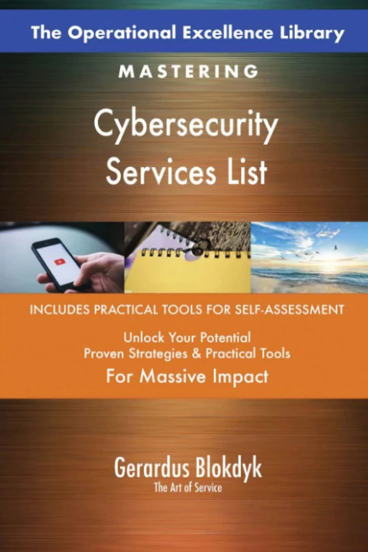 The Operational Excellence Library; Mastering Cybersecurity Services List