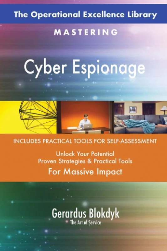 The Operational Excellence Library; Mastering Cyber Espionage