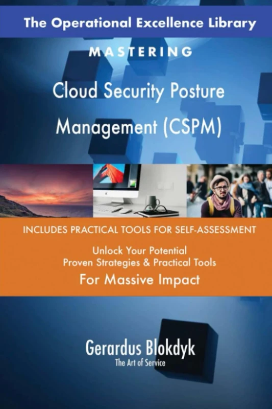 The Operational Excellence Library; Mastering Cloud Security Posture Management (CSPM)
