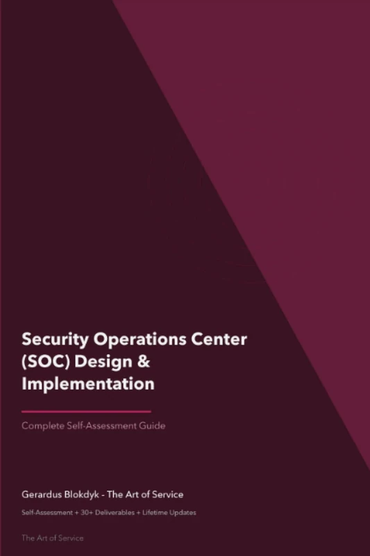 The Operational Excellence Library; Mastering Security Operations Center (SOC) Design & Implementation