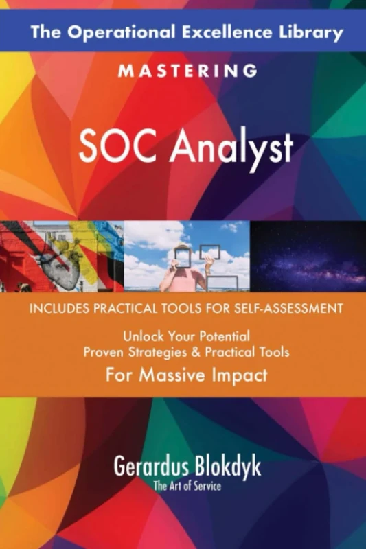 The Operational Excellence Library; Mastering SOC Analyst