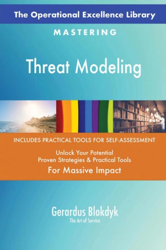 The Operational Excellence Library; Mastering Threat Modeling