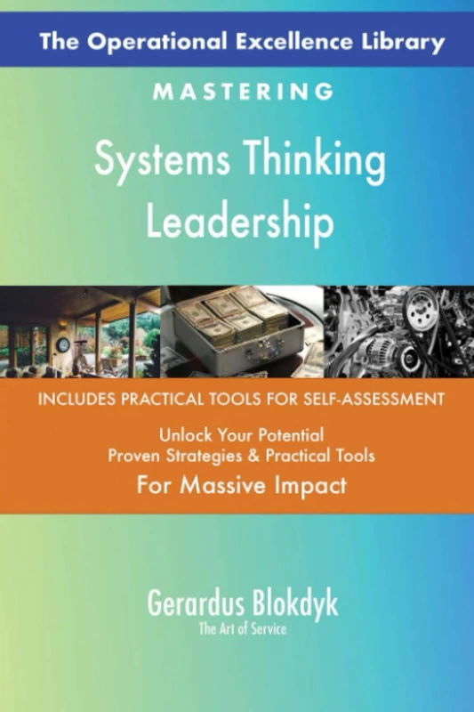 The Operational Excellence Library; Mastering Systems Thinking Leadership