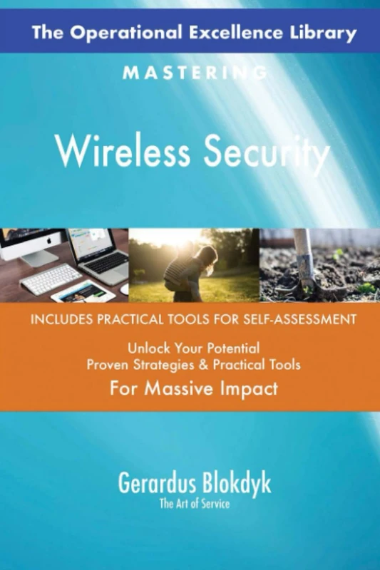 The Operational Excellence Library; Mastering Wireless Security