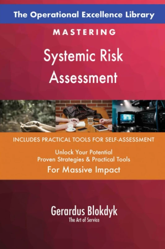 The Operational Excellence Library; Mastering Systemic Risk Assessment