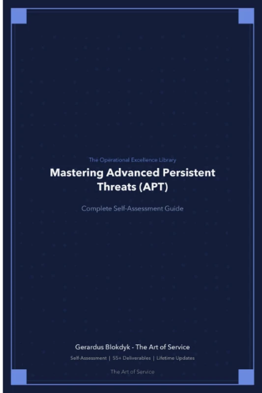 The Operational Excellence Library; Mastering Advanced Persistent Threats (APT)