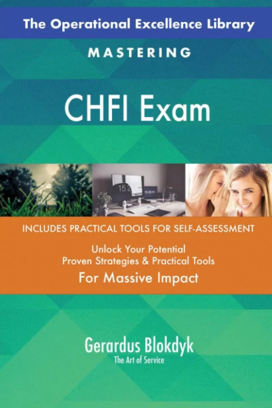 The Operational Excellence Library; Mastering CHFI Exam
