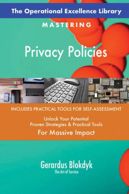 The Operational Excellence Library; Mastering Privacy Policies