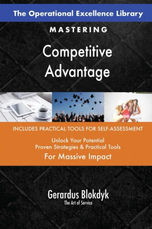 The Operational Excellence Library; Mastering Competitive Advantage