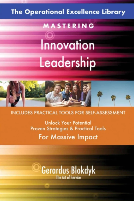 The Operational Excellence Library; Mastering Innovation Leadership