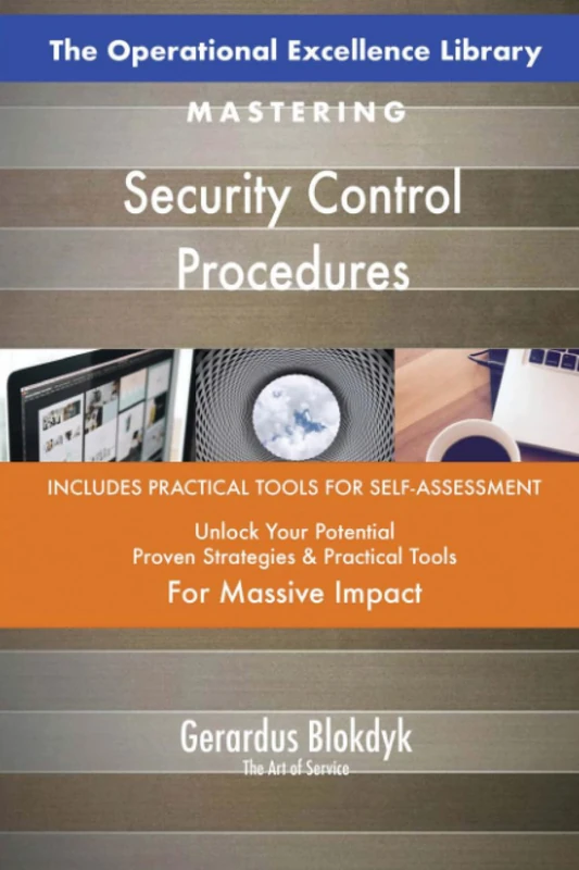 The Operational Excellence Library; Mastering Security Control Procedures