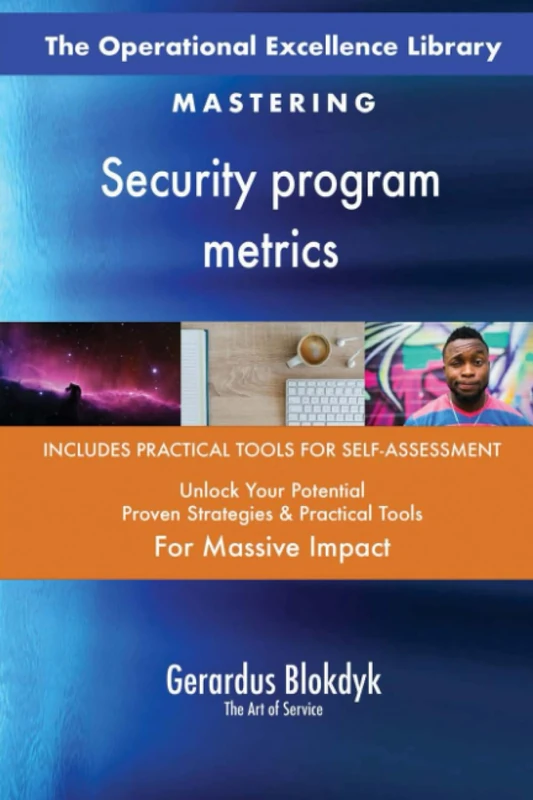 The Operational Excellence Library; Mastering Security program metrics