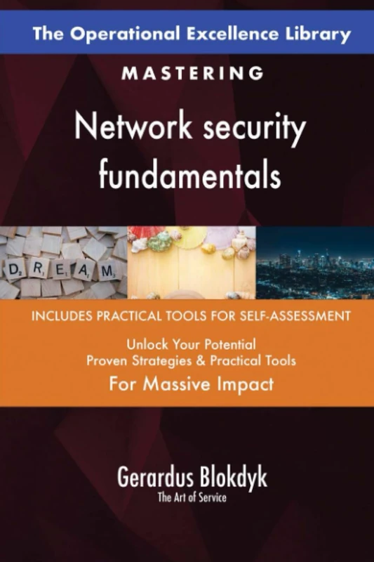 The Operational Excellence Library; Mastering Network security fundamentals