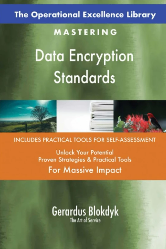 The Operational Excellence Library; Mastering Data Encryption Standards