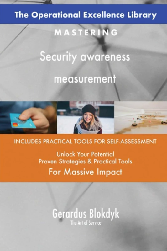 The Operational Excellence Library; Mastering Security awareness measurement