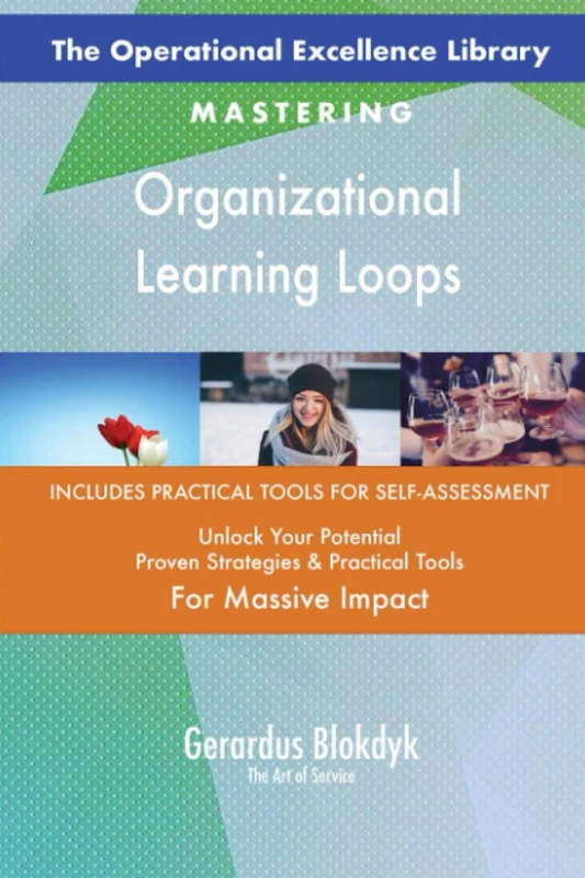 The Operational Excellence Library; Mastering Organizational Learning Loops