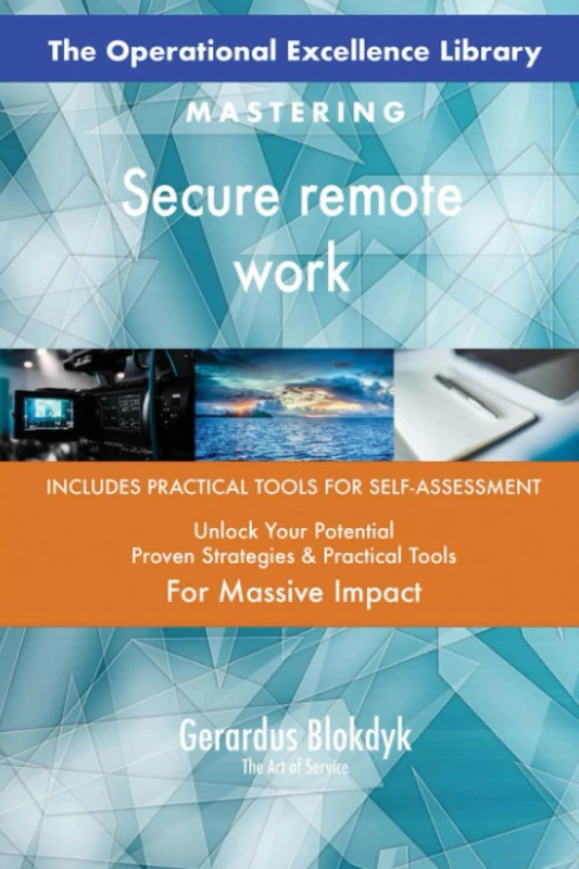 The Operational Excellence Library; Mastering Secure remote work