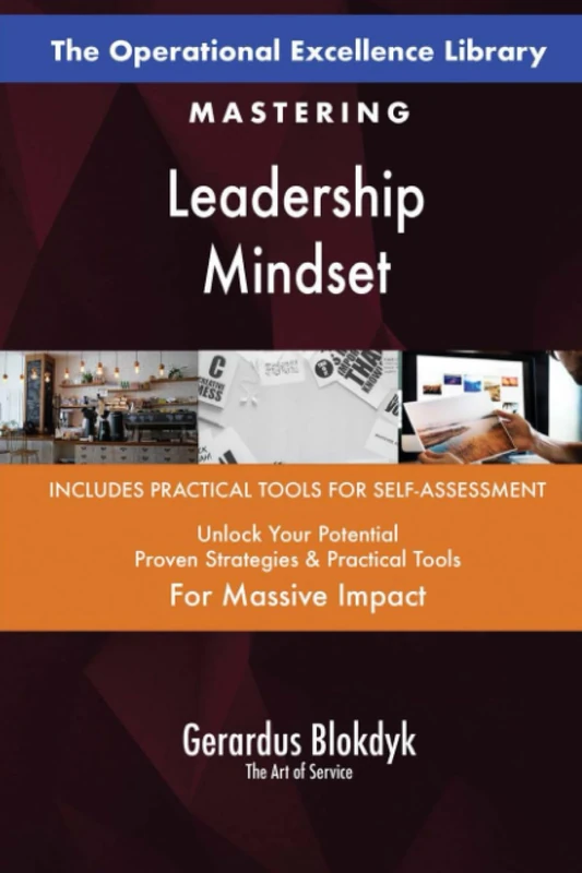 The Operational Excellence Library; Mastering Leadership Mindset