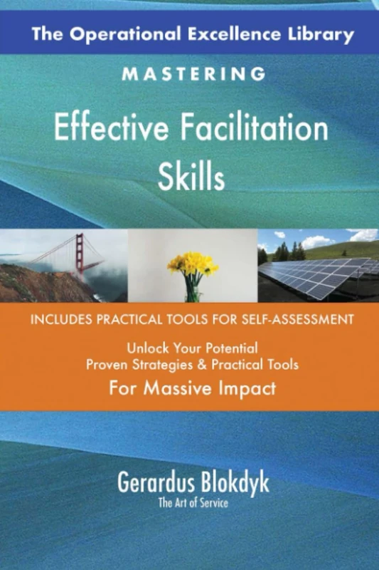 The Operational Excellence Library; Mastering Effective Facilitation Skills