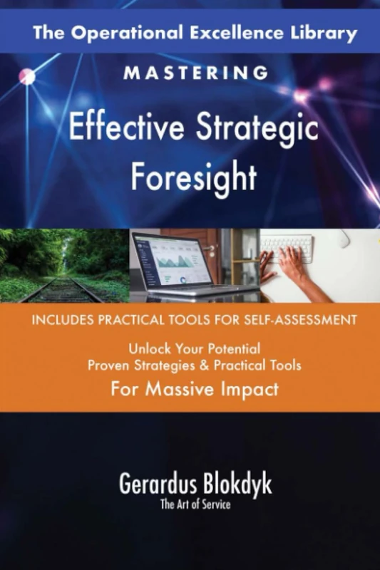 The Operational Excellence Library; Mastering Effective Strategic Foresight